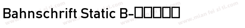 Bahnschrift Static B字体转换